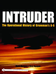 Title: Intruder:: The Operational History of Grumman's A-6, Author: Mark Morgan