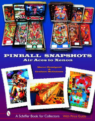 Title: Pinball Snapshots: Air Aces to Xenon, Author: Marco Rossignoli