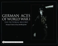 German Aces of World War One: The Pictorial Record