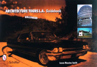 Title: Architecture Tours L.A. Guidebook: Hollywood, Author: Laura Massino Smith