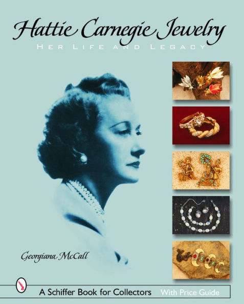 Hattie Carnegie® Jewelry: Her Life and Legacy