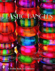 Title: Plastic Bangles, Author: Lyn Tortoriello