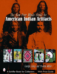 Title: The New Four Winds Guide to American Indian Artifacts, Author: Preston E. Miller