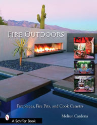 Title: Fire Outdoors: Fireplaces, Fire Pits, & Cook Centers, Author: Tina Skinner