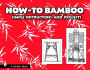 How-to Bamboo: Simple Instructions and Projects