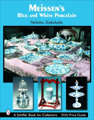 Title: Meissen's Blue and White Porcelain, Author: Nicholas Zumbulyadis