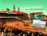 Title: A Kentucky Primer: Postcards of Louisville, Author: Mary Martin