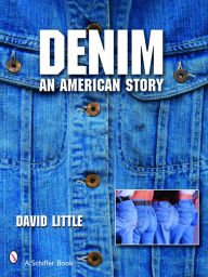 Title: Denim: An American Story, Author: David Little