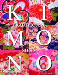 Title: Traditional Kimono Silks, Author: Anita Yasuda