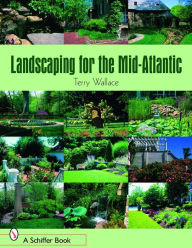 Title: Landscaping for the Mid-Atlantic, Author: Terry Wallace