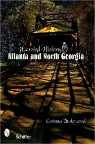 Haunted History: Atlanta and North Georgia