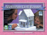 Title: Create Your Own Victorian Dollhouse, Author: Schiffer Publishing