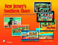 Title: New Jersey's Southern Shore: An Illustrated History from Brigantine to Cape May Point, Author: Susan Miller