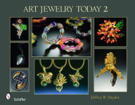 Title: Art Jewelry Today 2, Author: Jeffrey B. Snyder