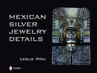 Title: Mexican Silver Jewelry Details, Author: Leslie Piña