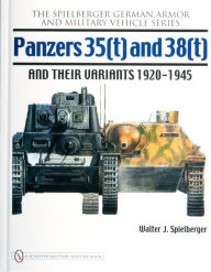 Title: Panzers 35(t) and 38(t) and their Variants 1920-1945, Author: Walter J. Spielberger