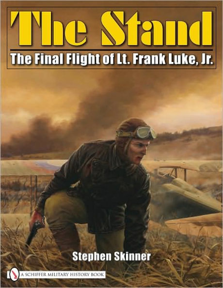 The Stand: The Final Flight of Lt. Frank Luke, Jr.