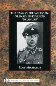 Title: The 32nd SS-Freiwilligen-Grenadier-Division: 