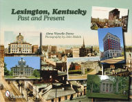 Lexington, Kentucky: Past and Present