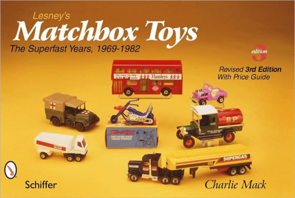 Lesney's Matchbox® Toys: The Superfast Years, 1969-1982 By Charlie Mack ...