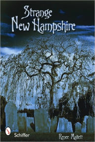 Title: Strange New Hampshire, Author: Renee Mallett