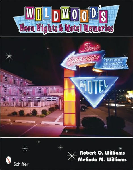 Wildwood's Neon Nights and Motel Memories
