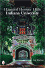 Haunted Hoosier Halls: Indiana University