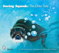 Saving Squeak The Otter Tale