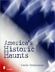 Title: America's Historic Haunts, Author: Linda Zimmermann