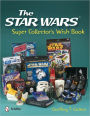 The Star Wars Super Collector's Wish Book