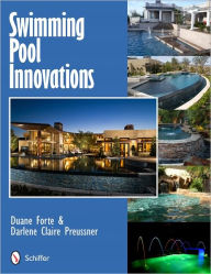 Title: Swimming Pool Innovations, Author: Duane Forte