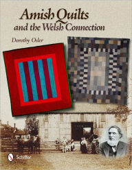 Title: Amish Quilts and the Welsh Connection, Author: Dorothy Osler