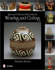 Title: New and Different Materials for Weaving and Coiling, Author: Marianne Barnes