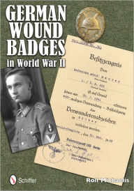 Title: German Wound Badges in World War II, Author: Rolf Michaelis