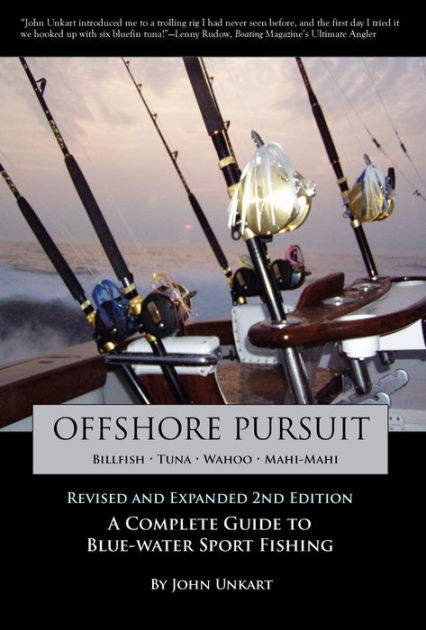 Offshore Pursuit: A Complete Guide to Blue-water Sport Fishing by