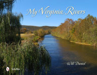 Title: My Virginia Rivers, Author: Will Daniel