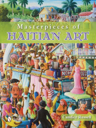 Title: Masterpieces of Haitian Art, Author: Candice Russell
