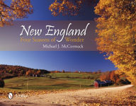 Title: New England: Four Seasons of Wonder, Author: Michael J. McCormack