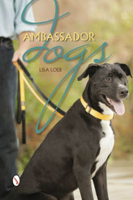 Title: Ambassador Dogs, Author: Lisa Loeb