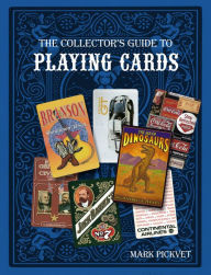 Title: The Collector's Guide to Playing Cards, Author: Mark Pickvet