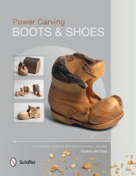 Title: Power Carving Boots & Shoes, Author: Roman Hrytsak