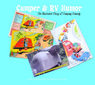 Title: Camper & RV Humor: The Illustrated Story of Camping Comedy, Author: John Brunkowski