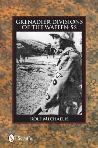 Title: Grenadier Divisions of the Waffen-SS, Author: Rolf Michaelis