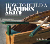 Alternative view 1 of How to Build a Flatiron Skiff: Simple Steps Using Basic Tools