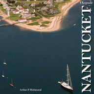 Title: Nantucket: A Keepsake, Author: Arthur P. Richmond