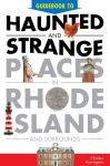 Alternative view 1 of Guidebook to Haunted & Strange Places in Rhode Island and Surrounds