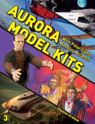 Title: Aurora Model Kits: With Polar Lights, Moebius, Atlantis, Author: Thomas Graham