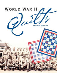 Title: World War II Quilts, 2nd Edition, Author: Sue Reich