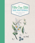 Alternative view 1 of Retro Cross Stitch: 500 Patterns, French Charm for Your Stitchwork