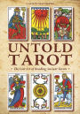 Untold Tarot: The Lost Art of Reading Ancient Tarot